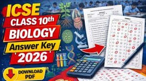 ICSE Class 10th Biology Answer Key 2026 (Unofficial) - Science Paper 3 Solution PDF After Exam