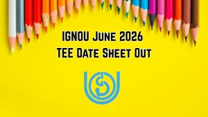 IGNOU June 2026 TEE Date Sheet Out - Download PDF, Exam Dates & Timetable at ignou.ac.in IGNOU June 2026 TEE Date Sheet Out - Download PDF, Exam Dates & Timetable at ignou.ac.in