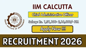 IIM Calcutta Chief Administrative Officer Recruitment 2026 - Apply Offline