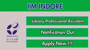 IIM Indore Library Professional Assistant Recruitment 2026 - Apply Online