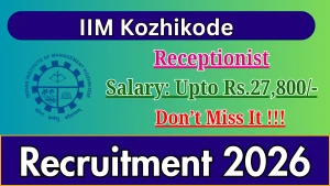IIM Kozhikode Receptionist Recruitment 2026 - Apply Online
