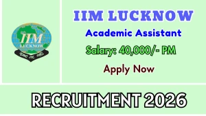 IIM Lucknow Academic Assistant Recruitment 2026 - Apply Online