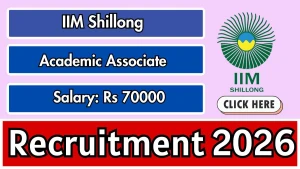 IIM Shillong Academic Associate Recruitment 2026 - Apply Online