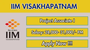 IIM Visakhapatnam Project Associate - I Recruitment 2026 - Apply Online