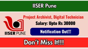 IISER Pune Recruitment 2026 - Walkin for Project Archivist, Digital Technician Posts