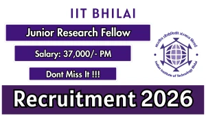 IIT Bhilai Junior Research Fellow Recruitment 2026 - Apply Online