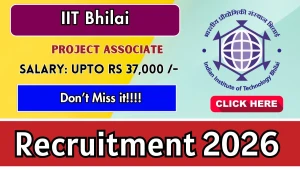 IIT Bhilai Project Associate Recruitment 2026 - Apply Online