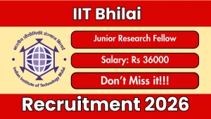 IIT Bhilai Junior Research Fellow Recruitment 2026 - Apply Online IIT Bhilai Junior Research Fellow Recruitment 2026 - Apply Online