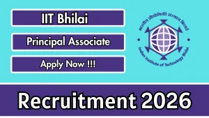 IIT Bhilai Principal Associate Recruitment 2026 - Apply Offline