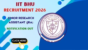 IIT BHU Junior Research Assistant Recruitment 2026 - Apply Online