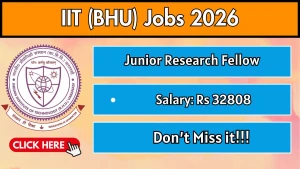 IIT (BHU) Junior Research Fellow Recruitment 2026 - Apply Online