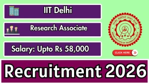 IIT Delhi Research Associate Recruitment 2026 - Apply Online
