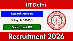 IIT Delhi Research Associate Recruitment 2026 - Apply Online