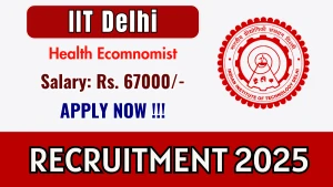 IIT Delhi Health Ecomnomist Recruitment 2026 - Apply Online IIT Delhi Health Ecomnomist Recruitment 2026 - Apply Online