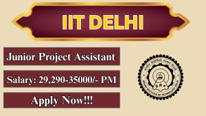 IIT Delhi Junior Project Assistant Recruitment 2026 - Apply Online