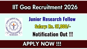 IIT Goa Junior Research Fellow Recruitment 2026 - Apply Online