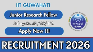 IIT Guwahati Junior Research Fellow Recruitment 2026 - Apply Online