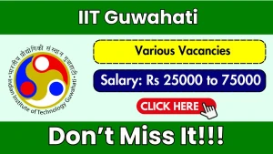 IIT Guwahati Recruitment 2026 - Apply Online for 20 Project Staff Posts