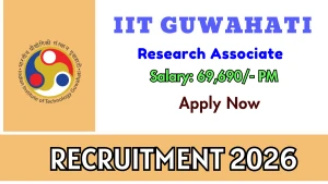 IIT Guwahati Research Associate Recruitment 2026 - Apply Online