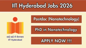IIT Hyderabad Postdoc Recruitment 2026 - Apply Online IIT Hyderabad Postdoc Recruitment 2026 - Apply Online