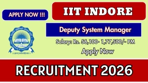 IIT Indore Deputy System Manager Recruitment 2026 - Apply Online IIT Indore Deputy System Manager Recruitment 2026 - Apply Online