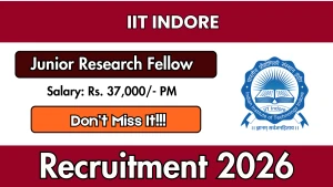 IIT Indore Junior Research Fellow Recruitment 2026 - Apply Online