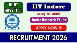 IIT Indore Junior Research Fellow Recruitment 2026 - Apply Online