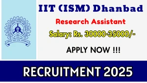 IIT (ISM) Dhanbad Research Assistant Recruitment 2026 - Apply Online IIT (ISM) Dhanbad Research Assistant Recruitment 2026 - Apply Online