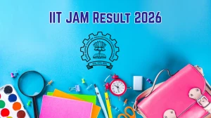 IIT JAM Result 2026 (Out) – Scorecard, Cut Off & Direct Link at iitb.ac.in
