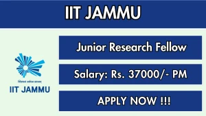 IIT Jammu Junior Research Fellow Recruitment 2026 - Apply Online IIT Jammu Junior Research Fellow Recruitment 2026 - Apply Online