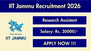 IIT Jammu Research Assistant Recruitment 2026 - Apply Online