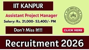 IIT Kanpur Assistant Project Manager Recruitment 2026 - Apply Online