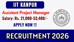 IIT Kanpur Assistant Project Manager Recruitment 2026 - Apply Offline