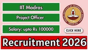 IIT Madras Project Officer Recruitment 2026 - Apply Online