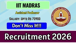 IIT Madras Assistant Professor Recruitment 2026 - Apply Online for 40 Posts IIT Madras Assistant Professor Recruitment 2026 - Apply Online for 40 Posts