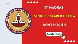 IIT Madras Senior Research Fellow Recruitment 2026 - Apply Online