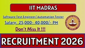 IIT Madras Software Test Engineer / Automation Tester Recruitment 2026 - Apply Online
