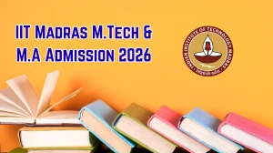 IIT Madras M.Tech & M.A Admission 2026: Dates, Eligibility, Apply Online at mtechadm.iitm.ac.in
