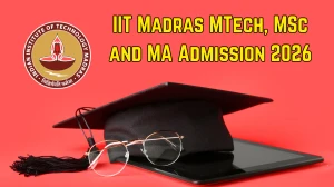 IIT Madras MTech, MSc & MA Admission 2026 - Eligibility, Fees, Apply Online at iitm.ac.in