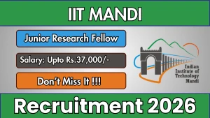 IIT Mandi Junior Research Fellow Recruitment 2026 - Apply Online