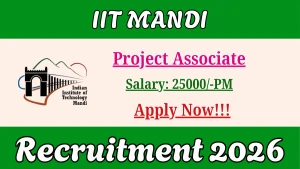 IIT Mandi Project Associate Recruitment 2026 - Apply Online IIT Mandi Project Associate Recruitment 2026 - Apply Online
