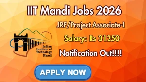 IIT Mandi JRF/Project Associate-I Recruitment 2026 - Apply Online