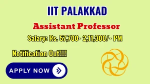 IIT Palakkad Recruitment 2026 - Apply Online for Assistant Professor Posts