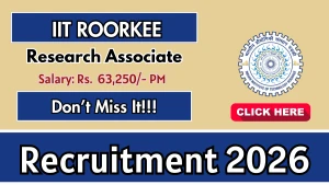 IIT Roorkee Research Associate Recruitment 2026 - Apply Online
