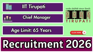 IIT Tirupati Chief Manager Recruitment 2026 - Apply Online