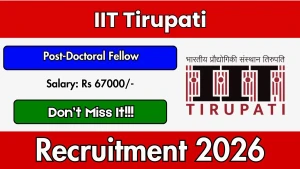 IIT Tirupati Post-Doctoral Fellow Recruitment 2026 - Apply Online IIT Tirupati Post-Doctoral Fellow Recruitment 2026 - Apply Online