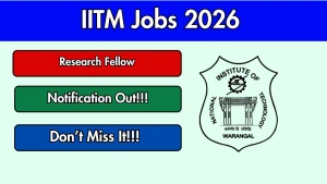 IITM IITM Research Fellow Recruitment 2026 - Apply Online for 20 Posts