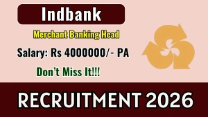 Indbank Merchant Banking Head Recruitment 2026 - Apply Offline