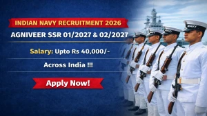 Indian Navy Agniveer SSR Recruitment 01/2027 & 02/2027 – Apply Online for Agniveer (SSR) Posts