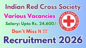 Indian Red Cross Society Recruitment 2026 - Apply Offline for Clinical Psychologist, Sr. Prosthetist and More Posts